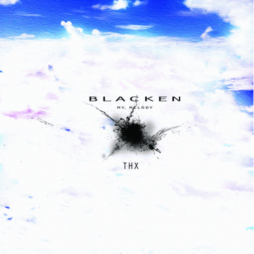 Blacken My Melody : THX